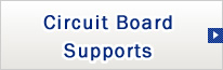 Circuit Board Supports